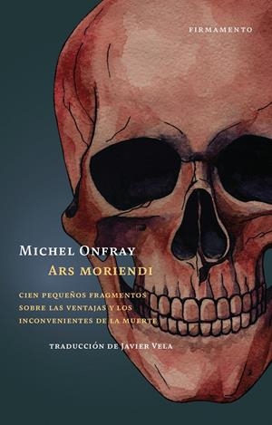 ARS MORIENDI | 9788412561814 | ONFRAY, MICHEL | Llibreria La Font de Mimir - Llibreria online Barcelona - Comprar llibres català i castellà