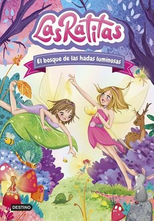 LAS RATITAS 8. EL BOSQUE DE LAS HADAS LUMINOSAS | 9788408253761 | LAS RATITAS | Llibreria La Font de Mimir - Llibreria online Barcelona - Comprar llibres català i castellà