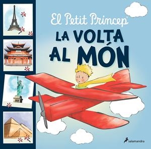 EL PETIT PRINCEP. LA VOLTA AL MÓN | 9788418797651 | SAINT-EXUPÉRY, ANTOINE DE | Llibreria La Font de Mimir - Llibreria online Barcelona - Comprar llibres català i castellà