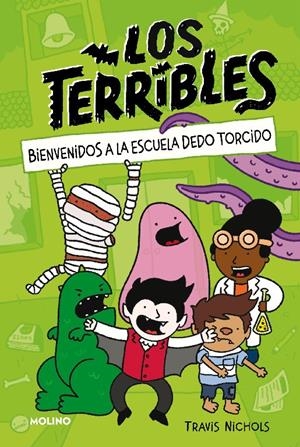 LOS TERRIBLES 1 - BIENVENIDOS A LA ESCUELA DEDO TORCIDO | 9788427225077 | NICHOLS, TRAVIS | Llibreria La Font de Mimir - Llibreria online Barcelona - Comprar llibres català i castellà