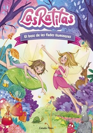 LAS RATITAS 8. EL BOSC DE LES FADES LLUMINOSES | 9788413892320 | LAS RATITAS | Llibreria La Font de Mimir - Llibreria online Barcelona - Comprar llibres català i castellà