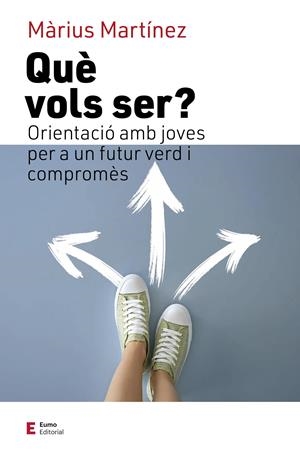 QUÈ VOLS SER? | 9788497667777 | MARTÍNEZ, MÀRIUS | Llibreria La Font de Mimir - Llibreria online Barcelona - Comprar llibres català i castellà