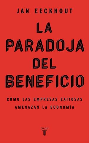 LA PARADOJA DEL BENEFICIO | 9788430625321 | EECKHOUT, JAN | Llibreria La Font de Mimir - Llibreria online Barcelona - Comprar llibres català i castellà