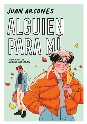 ALGUIEN PARA MÍ | 9788418040627 | ARCONES, JUAN | Llibreria La Font de Mimir - Llibreria online Barcelona - Comprar llibres català i castellà