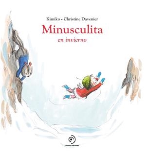 MINUSCULITA EN INVIERNO | 9788419004406 | KIMIKO | Llibreria La Font de Mimir - Llibreria online Barcelona - Comprar llibres català i castellà