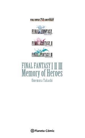 FINAL FANTASY I, II, III MEMORY OF HEROES (NOVELA) | 9788411129695 | UMEMURA, TAKASHI | Llibreria La Font de Mimir - Llibreria online Barcelona - Comprar llibres català i castellà