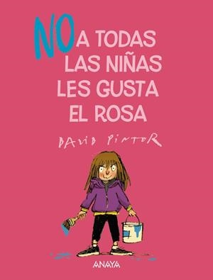 (NO) A TODAS LAS NIÑAS LES GUSTA EL ROSA | 9788469891056 | PINTOR, DAVID | Llibreria La Font de Mimir - Llibreria online Barcelona - Comprar llibres català i castellà