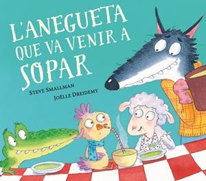 L'ANEGUETA QUE VA VENIR A SOPAR (L'OVELLETA QUE VA VENIR A SOPAR) | 9788448862633 | SMALLMAN, STEVE/DREIDEMY, JOËLLE | Llibreria La Font de Mimir - Llibreria online Barcelona - Comprar llibres català i castellà