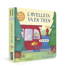 L'OVELLETA VA EN TREN (L'OVELLETA QUE VA VENIR A SOPAR) | 9788448861018 | SMALLMAN, STEVE/DREIDEMY, JOËLLE | Llibreria La Font de Mimir - Llibreria online Barcelona - Comprar llibres català i castellà