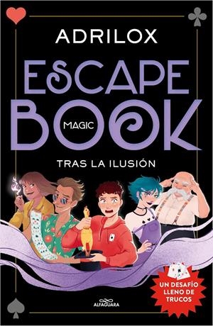 ESCAPE (MAGIC) BOOK: TRAS LA ILUSIÓN | 9788420458724 | ADRILOX | Llibreria La Font de Mimir - Llibreria online Barcelona - Comprar llibres català i castellà