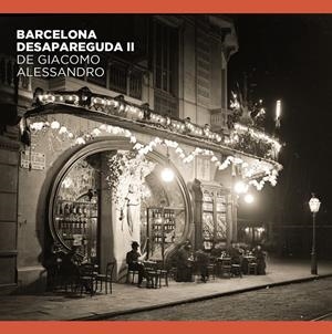 BARCELONA DESAPAREGUDA II DE GIACOMO ALESSANDRO | 9788491564263 | COMAS PARER, ENRIC/ALVAREZ, JORGE/OLIVA PASCUET, VÍCTOR | Llibreria La Font de Mimir - Llibreria online Barcelona - Comprar llibres català i castellà