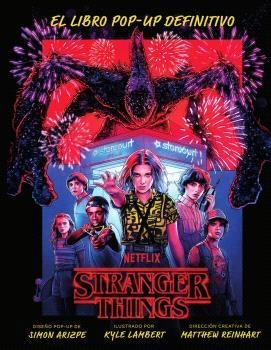 STRANGER THINGS: EL LIBRO POP-UP DEFINITIVO | 9788467951547 | MATTHEW REINHART/SIMON ARIZPE/KYLE LAMBERT | Llibreria La Font de Mimir - Llibreria online Barcelona - Comprar llibres català i castellà