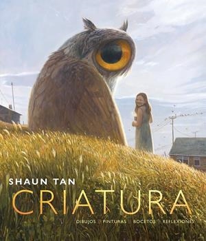 CRIATURA | 9788416985531 | TAN, SHAUN | Llibreria La Font de Mimir - Llibreria online Barcelona - Comprar llibres català i castellà