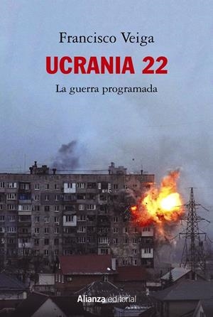 UCRANIA 22: LA GUERRA PROGRAMADA | 9788413629988 | VEIGA, FRANCISCO | Llibreria La Font de Mimir - Llibreria online Barcelona - Comprar llibres català i castellà
