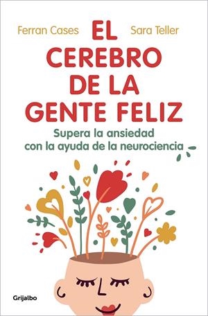 EL CEREBRO DE LA GENTE FELIZ | 9788425360831 | CASES, FERRAN/TELLER, SARA | Llibreria La Font de Mimir - Llibreria online Barcelona - Comprar llibres català i castellà
