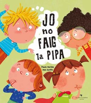 JO NO FAIG LA PIPA | 9788418522642 | MERLÁN, PAULA/ZURITA, ANA | Llibreria La Font de Mimir - Llibreria online Barcelona - Comprar llibres català i castellà