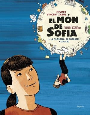 EL MÓN DE SOFIA (NOVEL·LA GRÀFICA) | 9788418833540 | GAARDER, JOSTEIN/ZABUS, VINCENT/NICOBY | Llibreria La Font de Mimir - Llibreria online Barcelona - Comprar llibres català i castellà