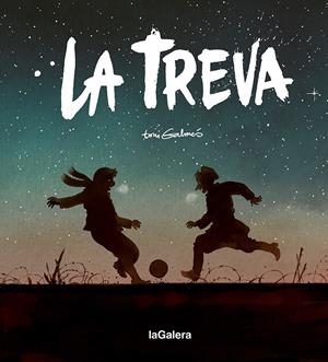 LA TREVA | 9788424671631 | GALMÉS, TONI | Llibreria La Font de Mimir - Llibreria online Barcelona - Comprar llibres català i castellà