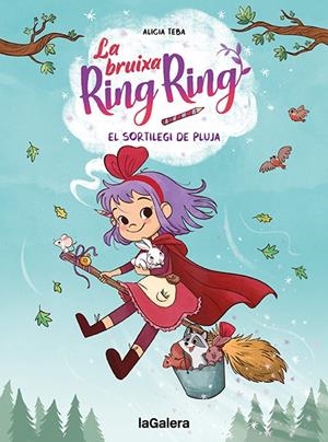 LA BRUIXA RING RING 2. EL SORTILEGI DE PLUJA | 9788424672737 | TEBA, ALICIA | Llibreria La Font de Mimir - Llibreria online Barcelona - Comprar llibres català i castellà