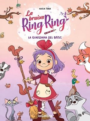 LA BRUIXA RING RING 1. LA GUARDIANA DEL BOSC | 9788424672720 | TEBA, ALICIA | Llibreria La Font de Mimir - Llibreria online Barcelona - Comprar llibres català i castellà