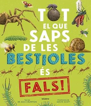 TOT EL QUE SAPS DE LES BESTIOLES ÉS FALS! | 9788424673529 | CRUMPTON, NICK | Llibreria La Font de Mimir - Llibreria online Barcelona - Comprar llibres català i castellà