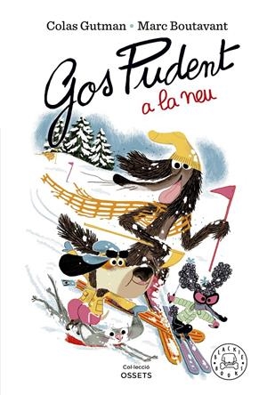 GOS PUDENT A LA NEU | 9788419172600 | GUTMAN, COLAS | Llibreria La Font de Mimir - Llibreria online Barcelona - Comprar llibres català i castellà