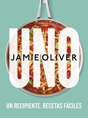 UNO. UN RECIPIENTE. RECETAS FÁCILES | 9788425361517 | OLIVER, JAMIE | Llibreria La Font de Mimir - Llibreria online Barcelona - Comprar llibres català i castellà