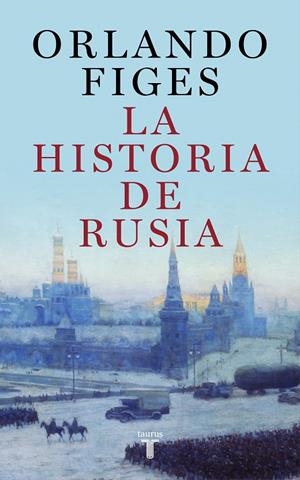 LA HISTORIA DE RUSIA | 9788430625451 | FIGES, ORLANDO | Llibreria La Font de Mimir - Llibreria online Barcelona - Comprar llibres català i castellà