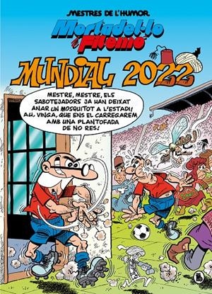 MORTADEL·LO I FILEMÓ. MUNDIAL 2022 (MESTRES DE L'HUMOR 60) | 9788402426963 | IBÁÑEZ, FRANCISCO | Llibreria La Font de Mimir - Llibreria online Barcelona - Comprar llibres català i castellà