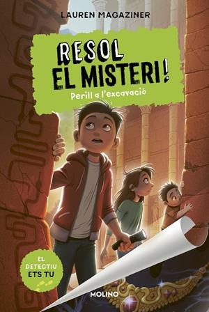 RESOL EL MISTERI! 4 - PERILL A L'EXCAVACIÓ | 9788427226203 | MAGAZINER, LAUREN | Llibreria La Font de Mimir - Llibreria online Barcelona - Comprar llibres català i castellà