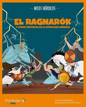 EL RAGNARÖK Y OTRAS HISTORIAS DE LA MITOLOGÍA NÓRDICA | 9788413611914 | BAÑOS, GISELA | Llibreria La Font de Mimir - Llibreria online Barcelona - Comprar llibres català i castellà
