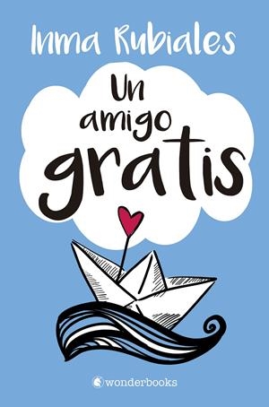 UN AMIGO GRATIS | 9788418509483 | RUBIALES, INMA | Llibreria La Font de Mimir - Llibreria online Barcelona - Comprar llibres català i castellà