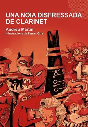 UNA NOIA DISFRESSADA DE CLARINET | 9788412574302 | MARTÍ, ANDREU | Llibreria La Font de Mimir - Llibreria online Barcelona - Comprar llibres català i castellà