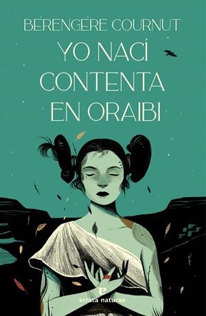 YO NACÍ CONTENTA EN ORAIBI | 9788419158109 | COURNUT, BÉRENGÈRE | Llibreria La Font de Mimir - Llibreria online Barcelona - Comprar llibres català i castellà