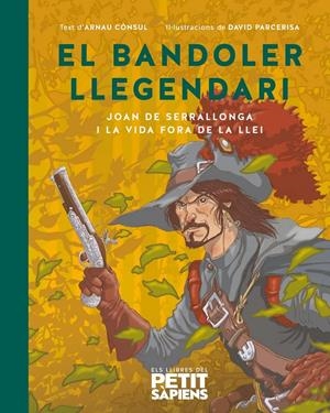 JOAN DE SERRALLONGA I ELS BANDOLERS | 9788418928697 | CONSOL, ARNAU | Llibreria La Font de Mimir - Llibreria online Barcelona - Comprar llibres català i castellà