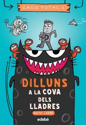 DILLUNS: A LA COVA DELS LLADRES | 9788468356761 | LAZAR, RALPH | Llibreria La Font de Mimir - Llibreria online Barcelona - Comprar llibres català i castellà