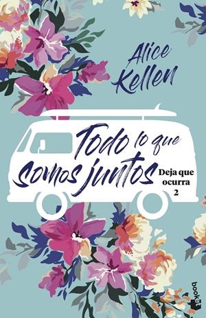 TODO LO QUE SOMOS JUNTOS | 9788408221968 | KELLEN, ALICE | Llibreria La Font de Mimir - Llibreria online Barcelona - Comprar llibres català i castellà