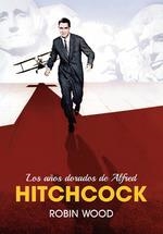 LOS AÑOS DORADOS DE ALFRED HITCHCOCK | 9788412602623 | WOOD, ROBIN | Llibreria La Font de Mimir - Llibreria online Barcelona - Comprar llibres català i castellà