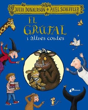 EL GRÚFAL I ALTRES CONTES | 9788413491967 | DONALDSON, JULIA | Llibreria La Font de Mimir - Llibreria online Barcelona - Comprar llibres català i castellà