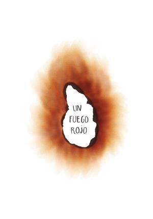 UN FUEGO ROJO | 9788412383904 | ORO PRADERA, BEGOÑA | Llibreria La Font de Mimir - Llibreria online Barcelona - Comprar llibres català i castellà