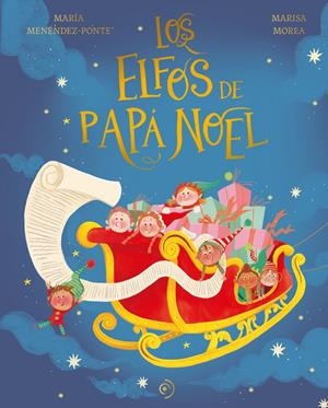 LOS ELFOS DE PAPÁ NOEL | 9788419004581 | MENÉNDEZ-PONTE, MARÍA | Llibreria La Font de Mimir - Llibreria online Barcelona - Comprar llibres català i castellà