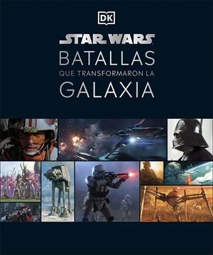 STAR WARS BATALLAS QUE TRANSFORMARON LA GALAXIA | 9780241582459 | DK, | Llibreria La Font de Mimir - Llibreria online Barcelona - Comprar llibres català i castellà