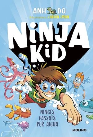 SÈRIE NINJA KID 9 - NINGES PASSATS PER AIGUA | 9788427226159 | DO, ANH | Llibreria La Font de Mimir - Llibreria online Barcelona - Comprar llibres català i castellà