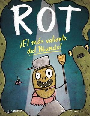 ROT, ¡EL MÁS VALIENTE DEL MUNDO! | 9788426147875 | CLANTON, BEN | Llibreria La Font de Mimir - Llibreria online Barcelona - Comprar llibres català i castellà