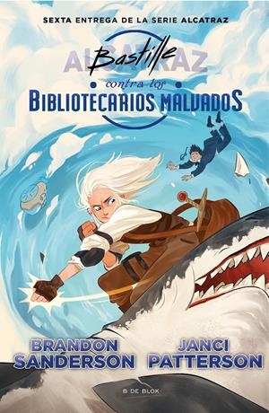 BASTILLE CONTRA LOS BIBLIOTECARIOS MALVADOS (ALCATRAZ CONTRA LOS BIBLIOTECARIOS | 9788418688737 | SANDERSON, BRANDON | Llibreria La Font de Mimir - Llibreria online Barcelona - Comprar llibres català i castellà