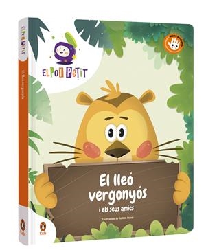 EL LLEÓ VERGONYÓS I ELS SEUS AMICS | 9788418817687 | EL POT PETIT, | Llibreria La Font de Mimir - Llibreria online Barcelona - Comprar llibres català i castellà