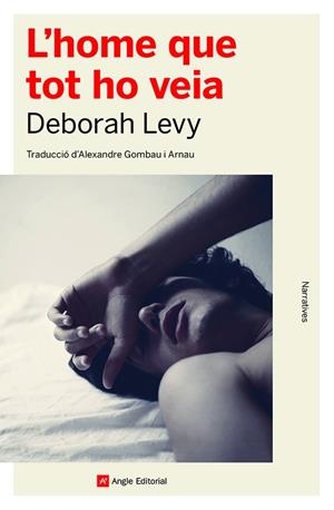 L'HOME QUE TOT HO VEIA | 9788419017376 | LEVY, DEBORAH | Llibreria La Font de Mimir - Llibreria online Barcelona - Comprar llibres català i castellà
