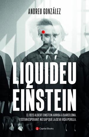 LIQUIDEU EINSTEIN | 9788412408621 | GONZÁLEZ CASTRO, ANDREU | Llibreria La Font de Mimir - Llibreria online Barcelona - Comprar llibres català i castellà