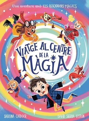 ELS RESCATADORS MÀGICS. VIATGE AL CENTRE DE LA MÀGIA | 9788424673475 | CATDOOR, SABRINA | Llibreria La Font de Mimir - Llibreria online Barcelona - Comprar llibres català i castellà