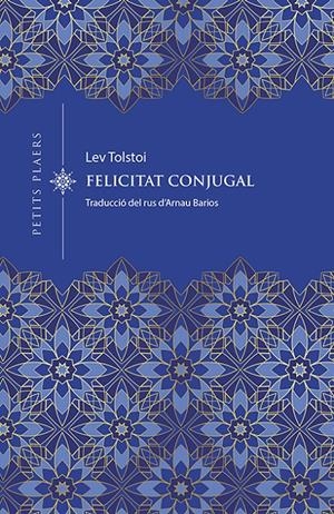FELICITAT CONJUGAL | 9788418908743 | TOLSTOI, LEV | Llibreria La Font de Mimir - Llibreria online Barcelona - Comprar llibres català i castellà